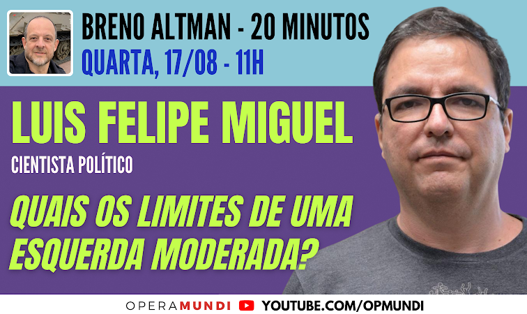 Nesta edição, Altman e Felipe Miguel conversaram sobre os limites da esquerda moderada no Brasil