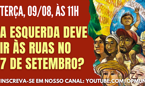 Fundador de Opera Mundi analisa quais as posições da esquerda no feriado nacional de Independência do Brasil