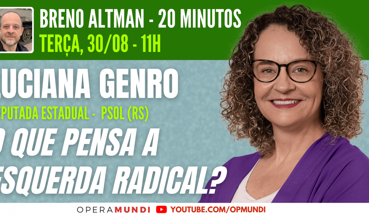 Jornalista e deputada estadual gaúcha dialogam sobre valores e estratégias da esquerda radical; programa é ao vivo, às 11h