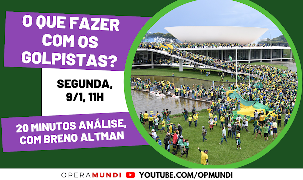 Fundador de Opera Mundi analisa o episódio deste domingo, no qual apoiadores golpistas de Bolsonaro invadiram as sedes dos Três Poderes, em Brasília